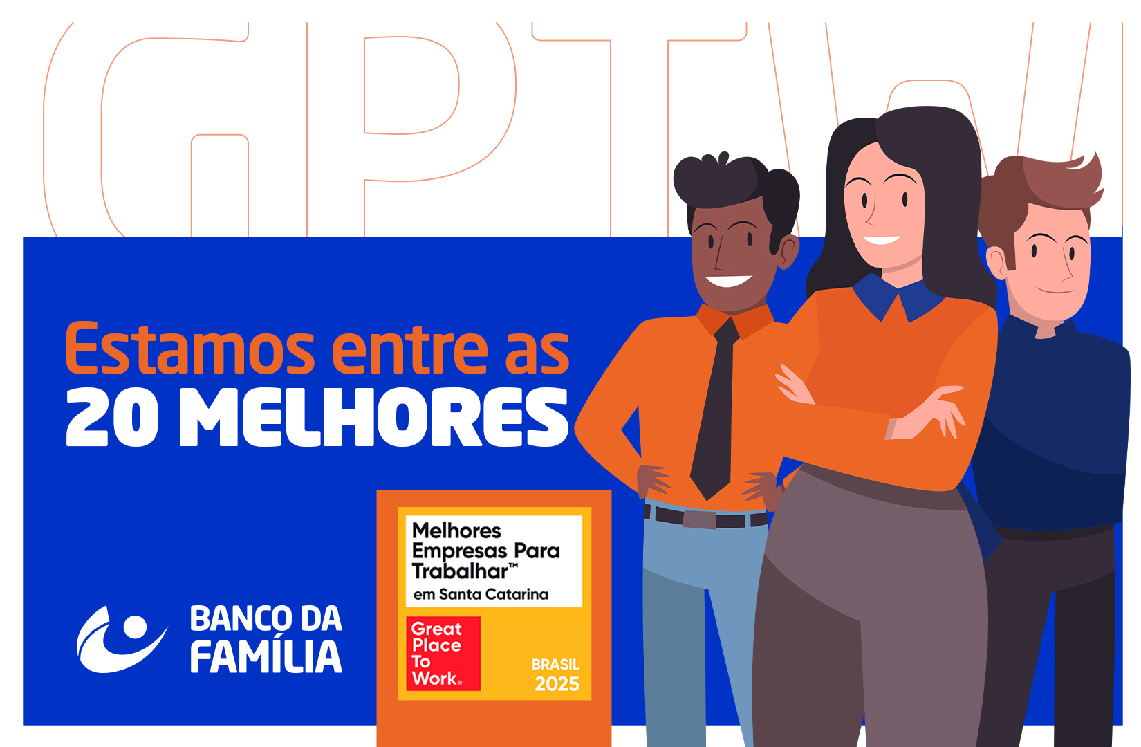 Somos GPTW e agora estamos no Top 20 das melhores empresas para trabalhar em SC